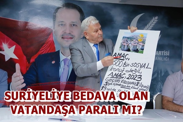 SURİYELİYE BEDAVA OLAN VATANDAŞA PARALI MI?