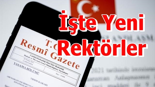 İşte Yeni Rektörler