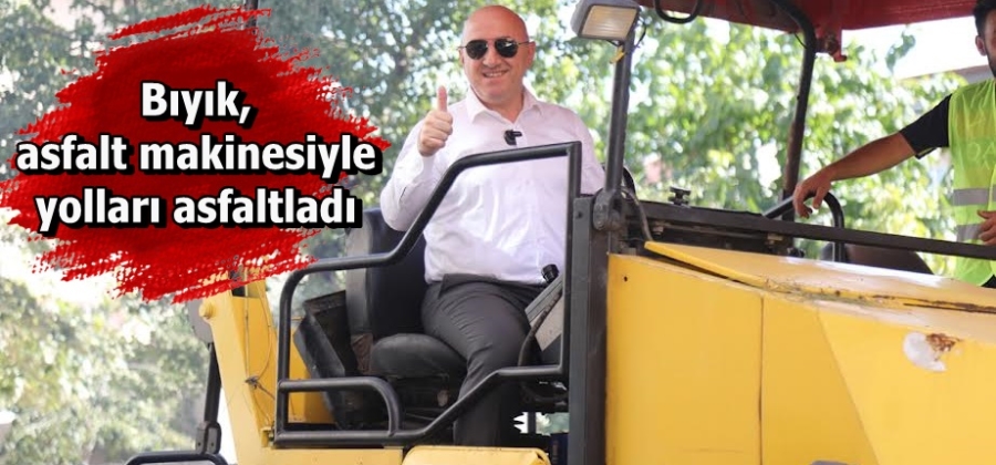 Bıyık, asfalt makinesiyle yolları asfaltladı