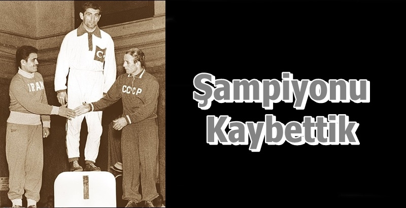 Şampiyonu Kaybettik
