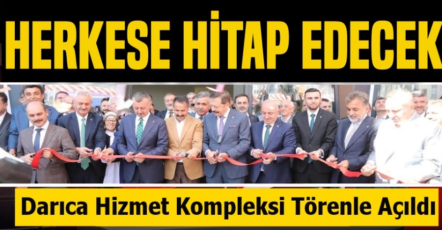 Darıca Hizmet Kompleksi, herkese hitap edecek