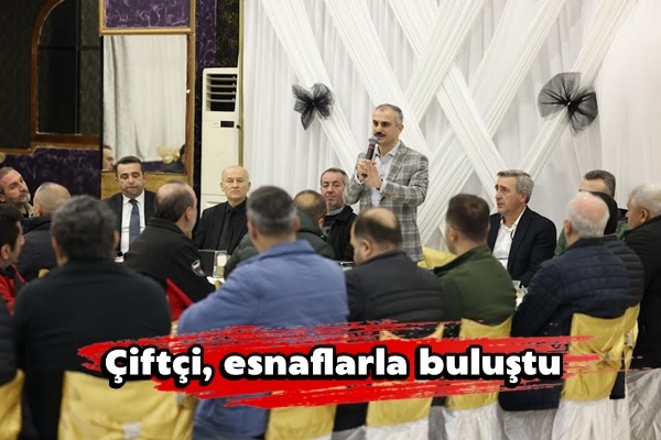 Çiftçi, esnaflarla buluştu
