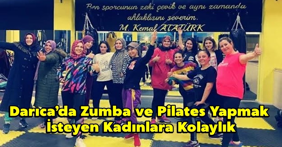 Darıca’da Zumba ve Pilates Yapmak İsteyen Kadınlara Kolaylık