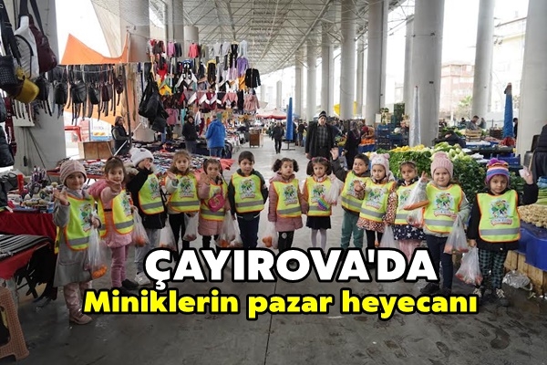 Miniklerin pazar heyecanı