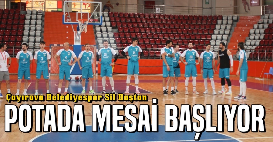 Potada Mesai Başlıyor