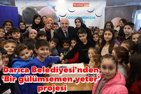 Darıca Belediyesi’nden ‘Bir gülümsemen yeter’ projesi