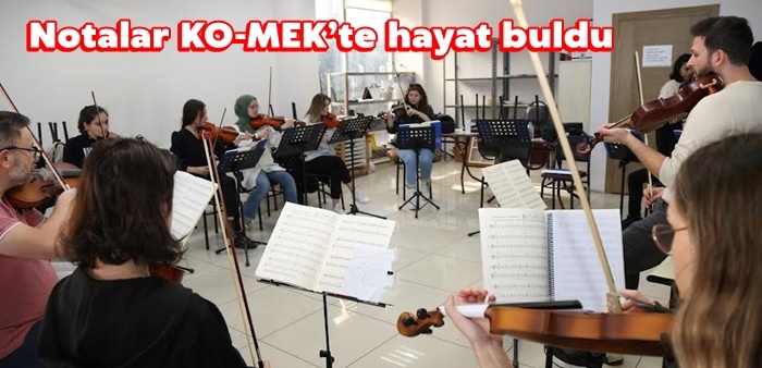 Notalar KO-MEK’te hayat buldu