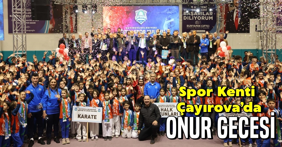 Spor Kenti Çayırova’da onur gecesi