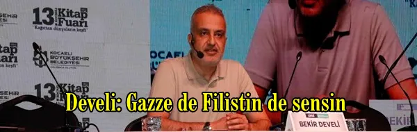 Develi: Gazze de Filistin de sensin