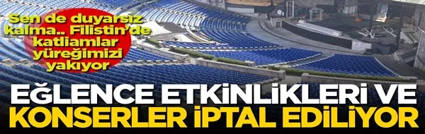 Eğlence etkinlikleri ve konserler iptal ediliyor