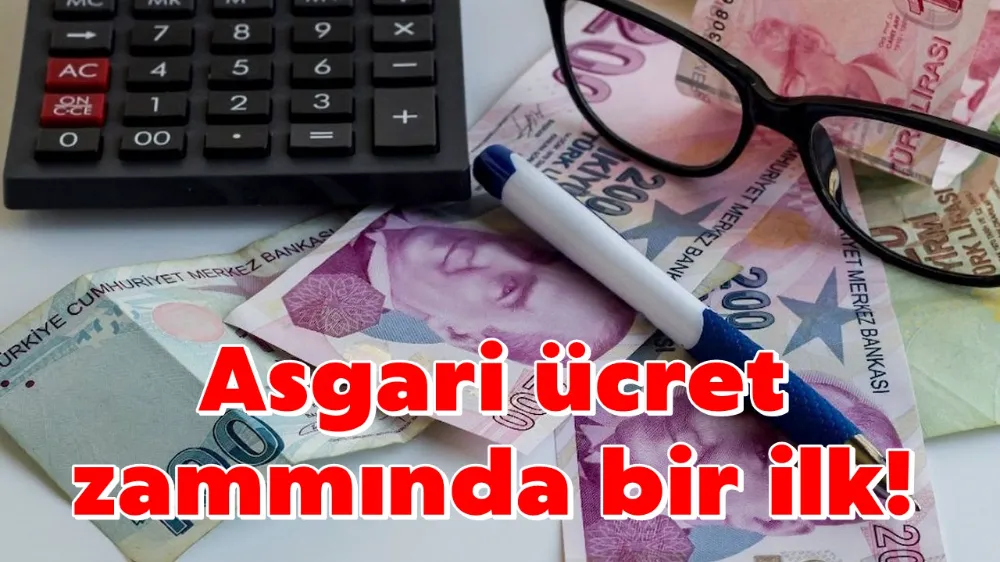 Asgari ücret zammında bir ilk! 