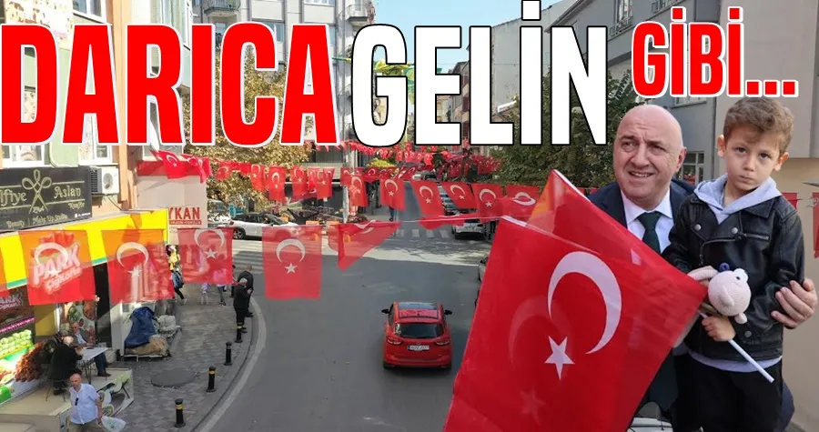 Darıca 100. Yıl için bayraklarla süsleniyor