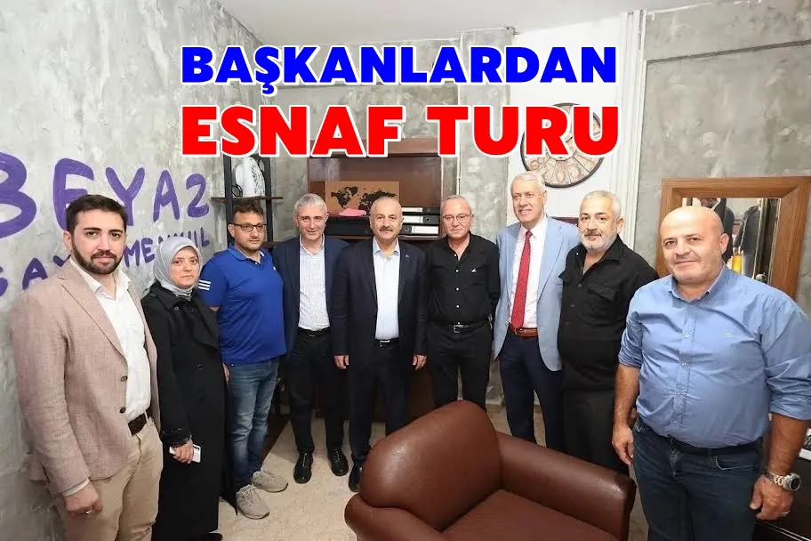 Başkanlardan Esnaf Ziyaretleri