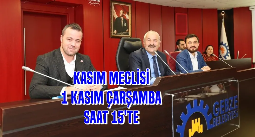 KASIM MECLİSİ1 KASIM ÇARŞAMBA SAAT 15