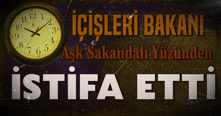 İçişleri Bakanı Aşk Skandalı Yüzünden İstifa Etti