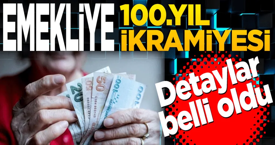 Emekliye 100.yıl ikramiyesi...