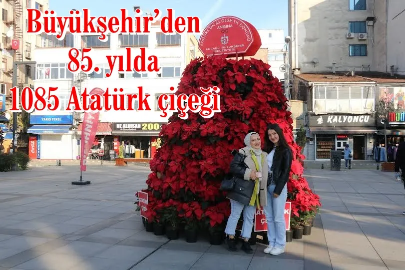 Büyükşehir’den 85. yılda 1085 Atatürk çiçeği