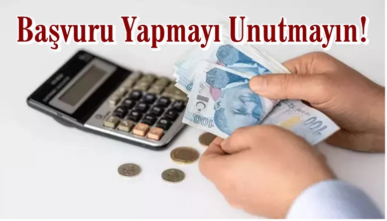 Başvuru Yapmayı Unutmayın!