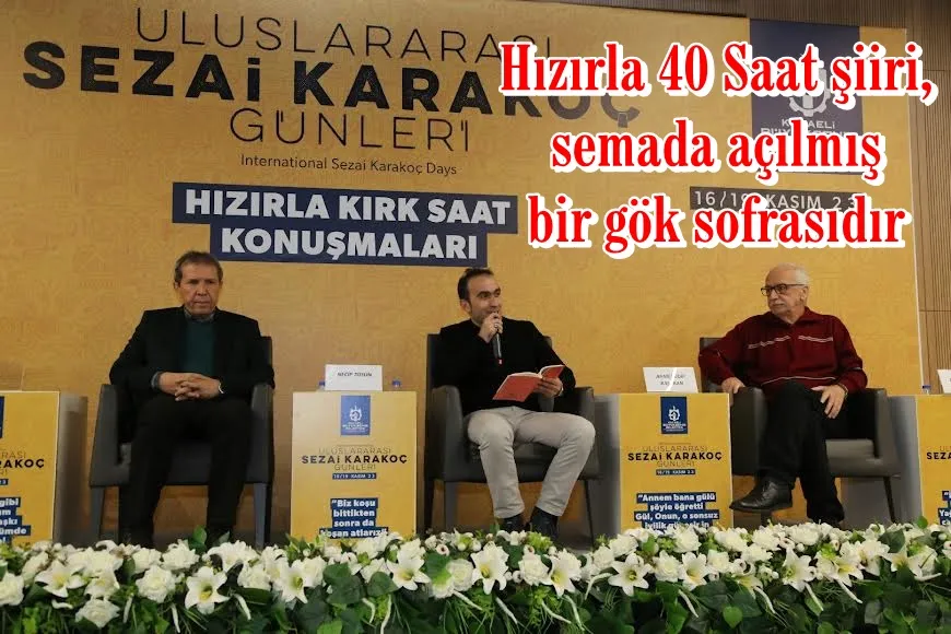 Hızırla 40 Saat şiiri, semada açılmış bir gök sofrasıdır