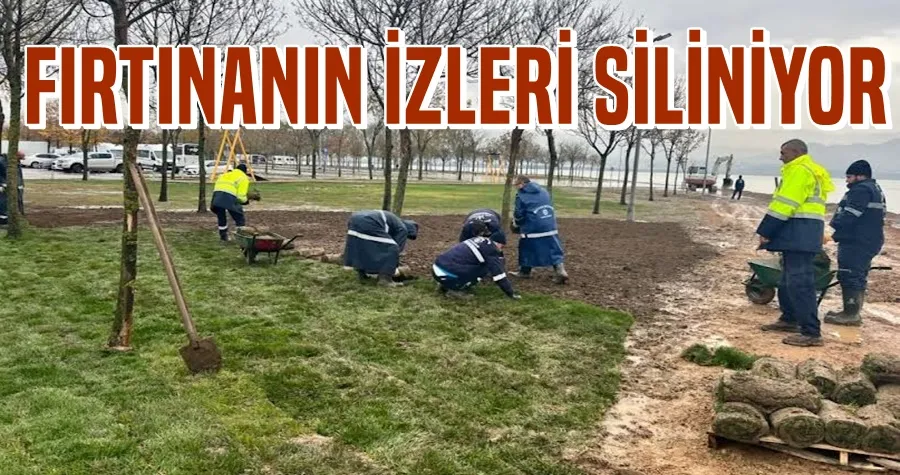 FIRTINANIN İZLERİ SİLİNİYOR