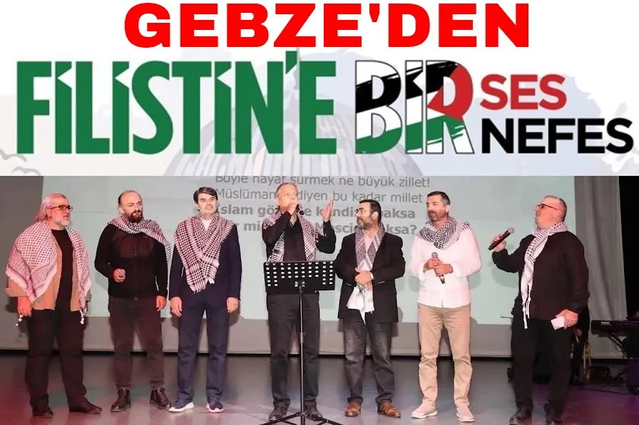Gebze’den Filistin’e Bir Ses Bir Nefes