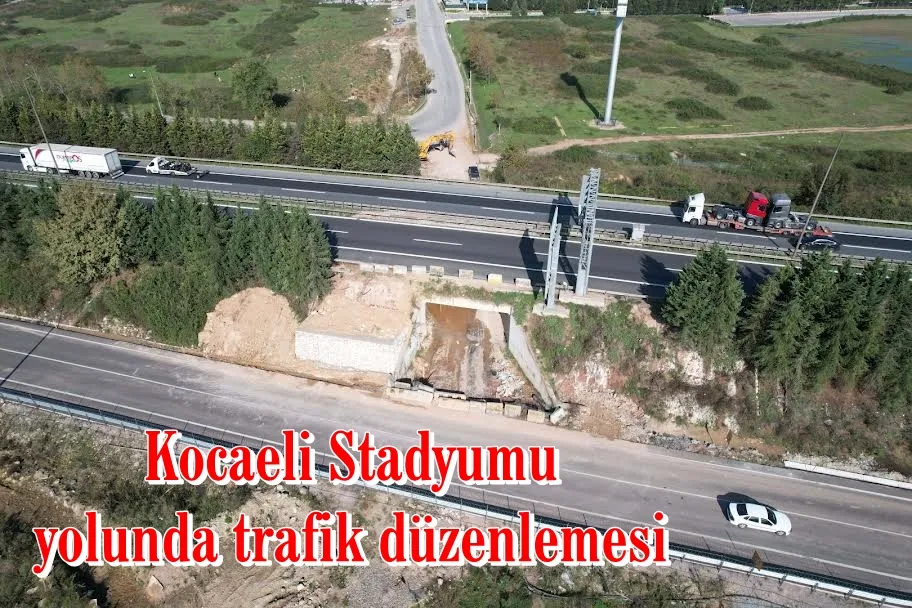 Kocaeli Stadyumu yolunda trafik düzenlemesi