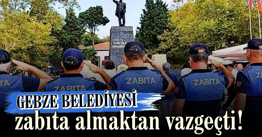 Belediye Zabıta Almaktan Vazgeçti