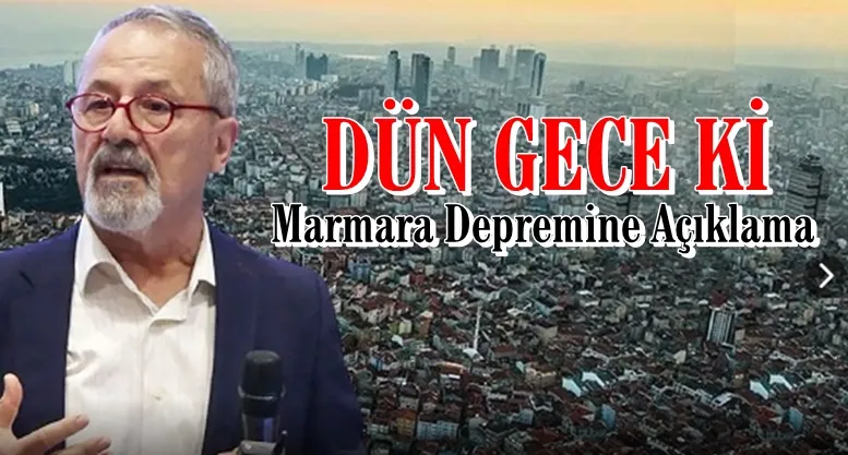 Marmara depremiyle ilgili açıklama
