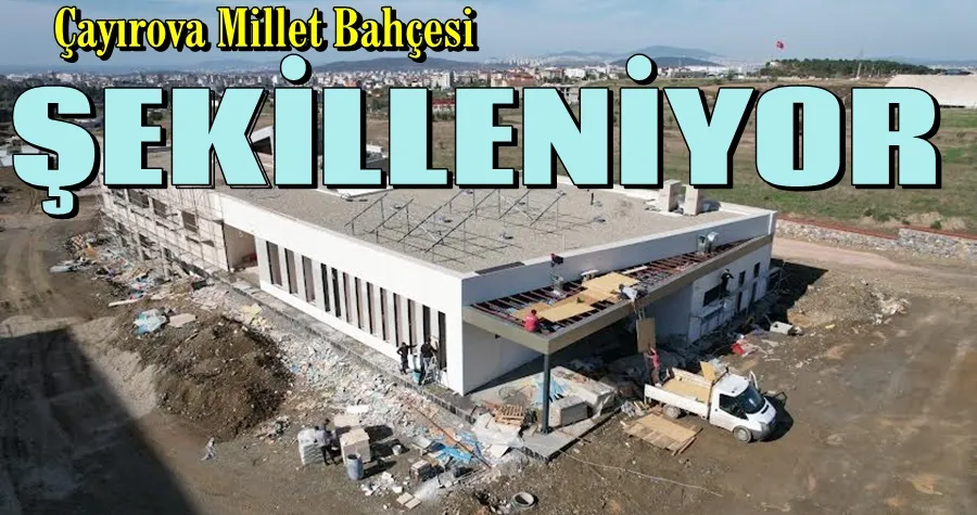 Çayırova Millet Bahçesi şekilleniyor