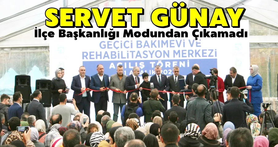 Servet Günay İlçe Başkanlığı Modundan Çıkamadı