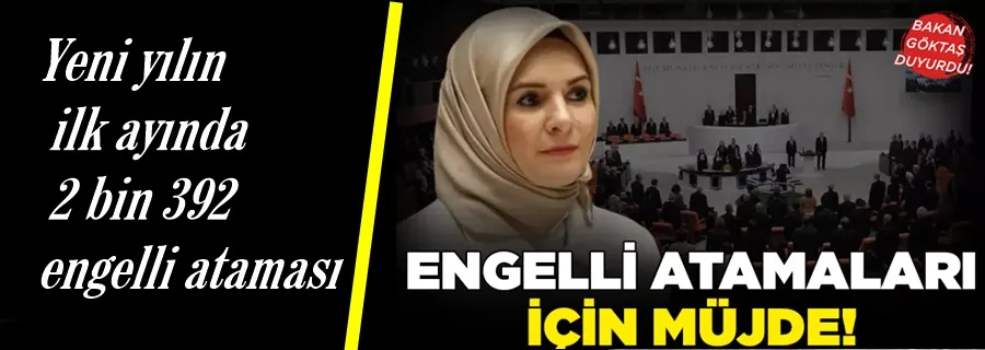 Engelli atamaları için müjdeli haber