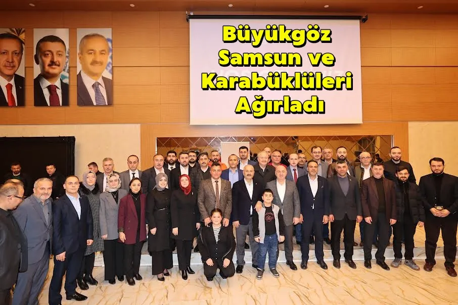 Büyükgöz Samsun ve Karabüklüleri Ağırladı