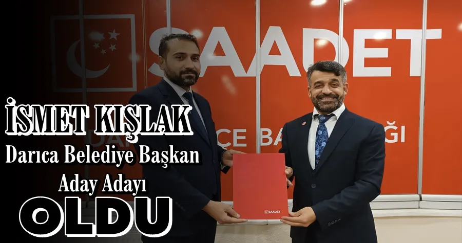 Kışlak Darıca belediye Başkan Aday Adayı Oldu