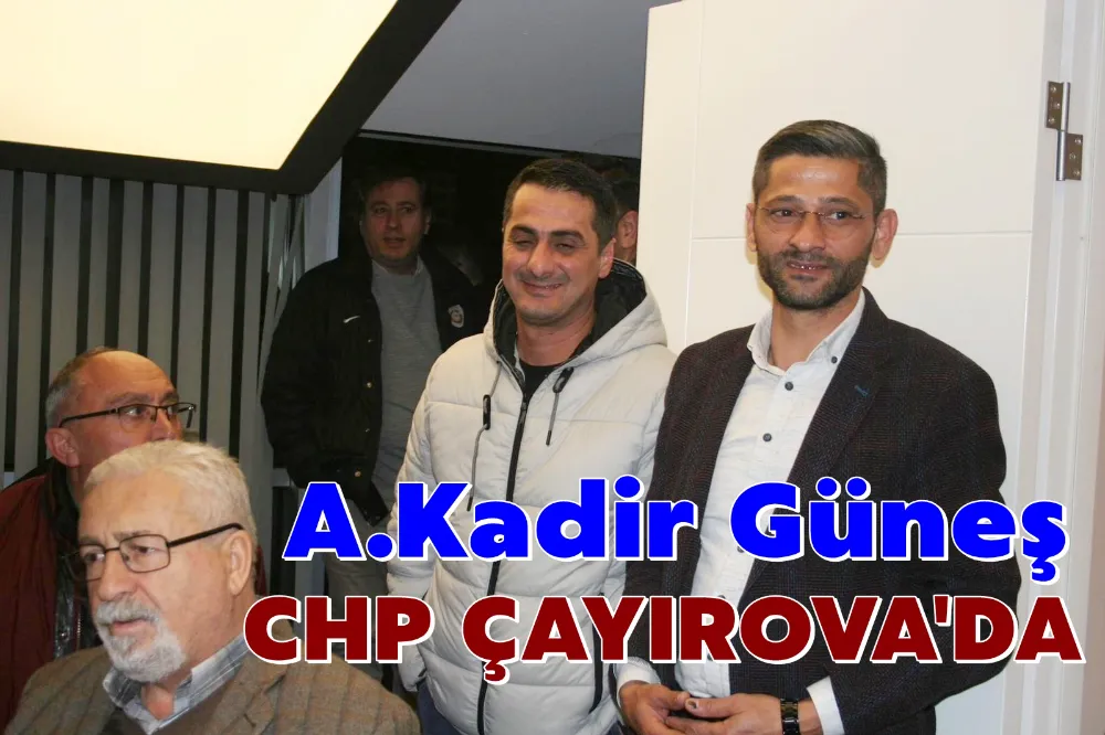 A.Kadir Güneş CHP Çayırova