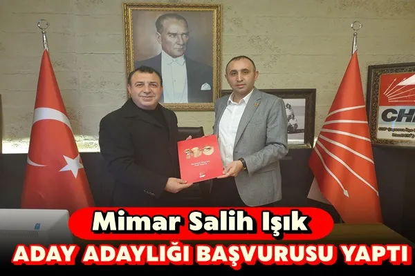Mimar Salih Işık Aday Adayı Oldu