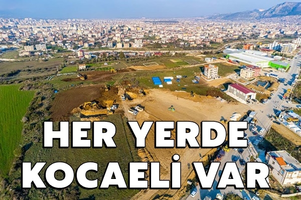 HER YERDE KOCAELİ VAR