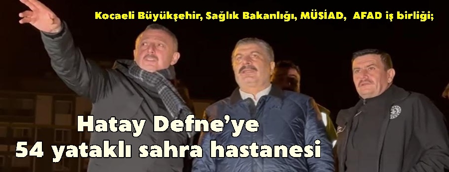 Kocaeli Büyükşehir, Sağlık Bakanlığı, MÜSİAD,  AFAD iş birliği;