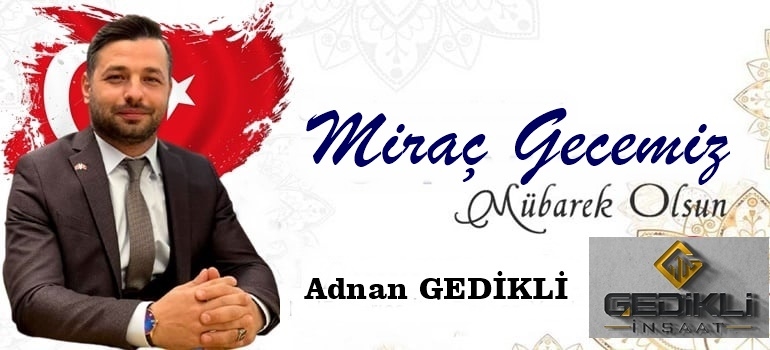 Adnan Gedikli Miraç Kandilini Kutladı