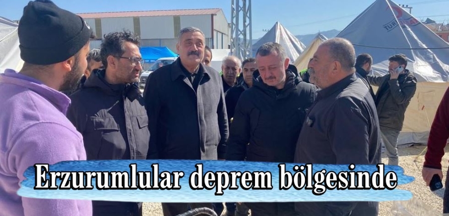 Erzurumlular deprem bölgesinde