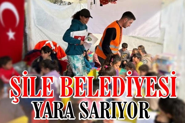Şile Belediyesi Yara Sarıyor