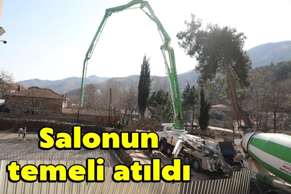 Salonun temeli atıldı