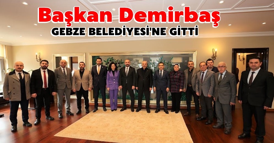 Başkan Demirbaş Gebze Belediyesi