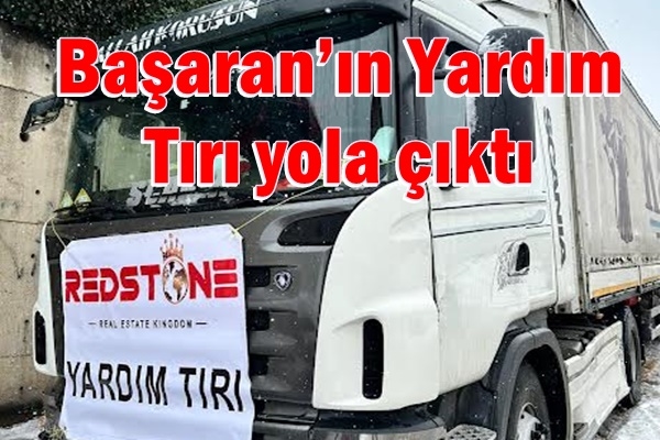 Başaran’ın yardım Tırı yola çıktı