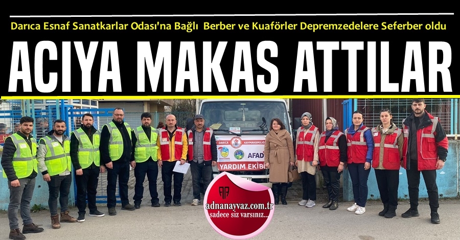 Darıcalı Berberler Depremzedelere Seferber Oldu