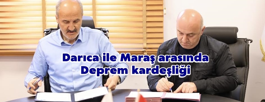 Darıca ile Maraş arasında Deprem kardeşliği