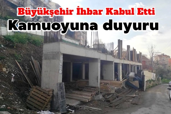 Büyükşehir İhbar Kabul Etti