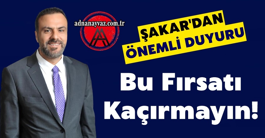 Şakar: Bu Fırsatı Kaçırmayın!