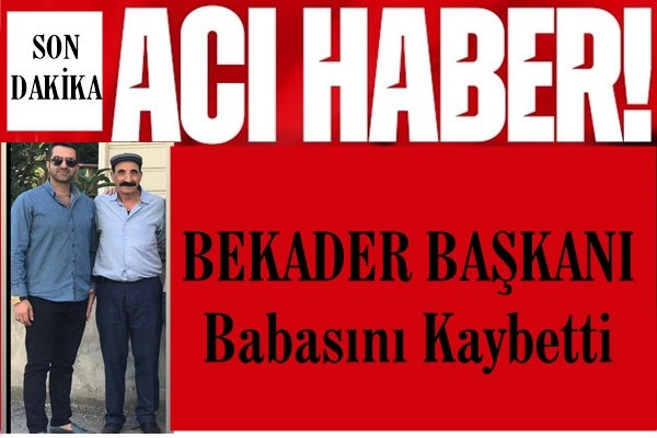 Bakar Babasını Kaybetti