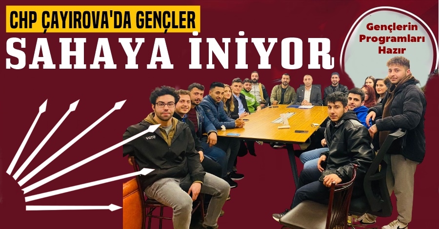 CHP Çayırova Gençli Sahaya İniyor