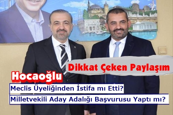 Hocaoğlu İstifa mı Etti?